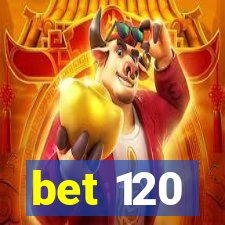 bet 120